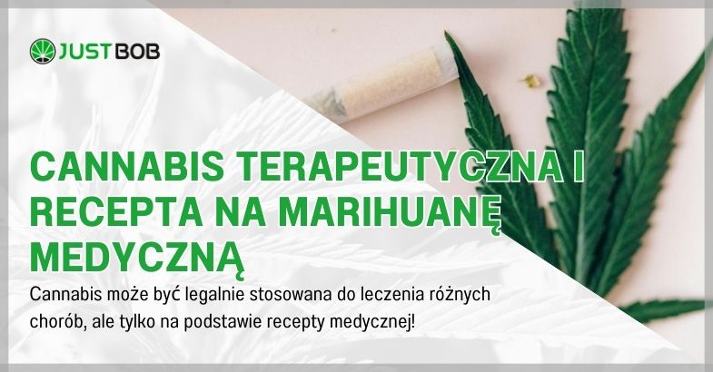 Cannabis terapeutyczna i recepta na marihuanę medyczną