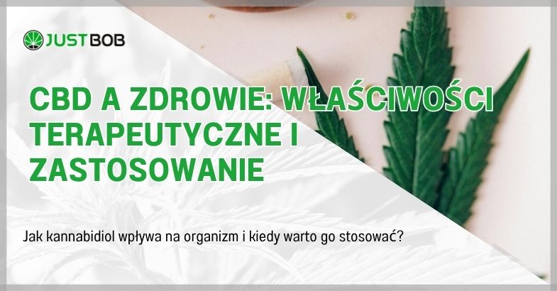 CBD a Zdrowie: Właściwości Terapeutyczne i Zastosowanie