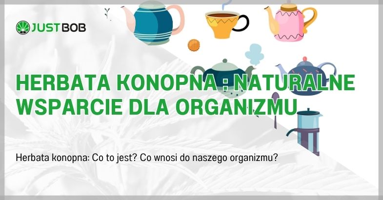 Herbata konopna : naturalne wsparcie dla organizmu