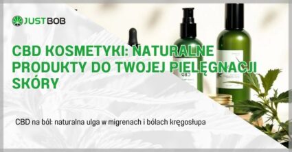 CBD Kosmetyki: Naturalne Produkty do Twojej Pielęgnacji Skóry