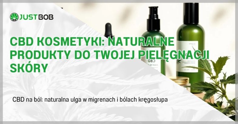 CBD Kosmetyki: Naturalne Produkty do Twojej Pielęgnacji Skóry