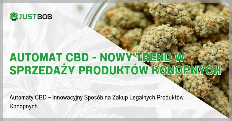 Automat CBD - Nowy Trend w Sprzedaży Produktów Konopnych