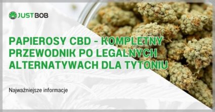 Papierosy CBD - Kompletny Przewodnik po Legalnych Alternatywach dla Tytoniu