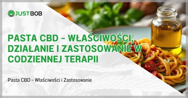 Pasta CBD - Właściwości i Zastosowanie