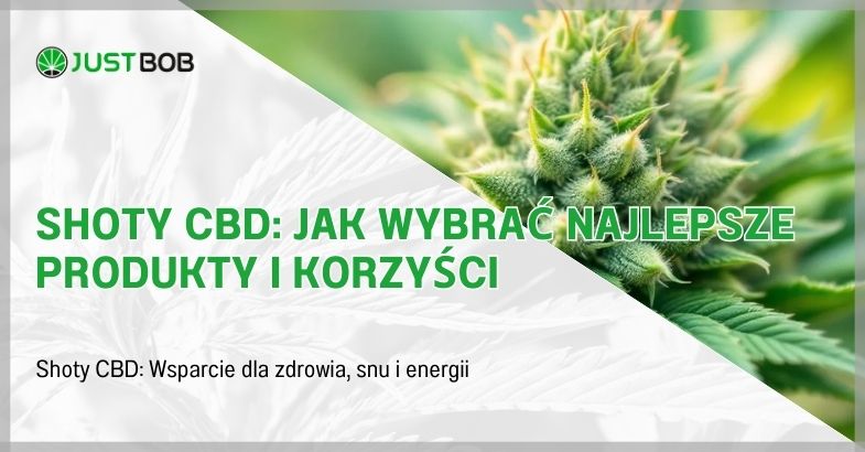 Shoty CBD: Jak Wybrać Najlepsze Produkty i Korzyści