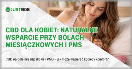 CBD dla kobiet: Naturalne wsparcie przy bólach miesiączkowych i PMS