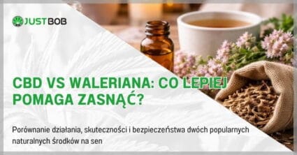 CBD vs waleriana: Co lepiej pomaga zasnąć?
